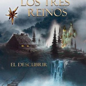 Los tres reinos. El descubrir LACRE