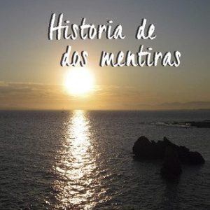 Historia de dos mentiras EDITORIAL ADARVE