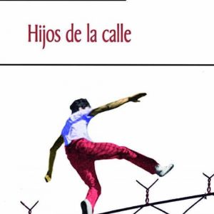 HIJOS DE LA CALLE EDITORIAL ADARVE