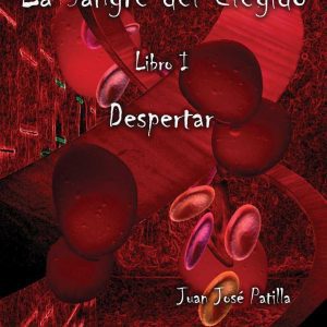 SANGRE DEL ELEGIDO: DESPERTAR JAVISA23 EDICIONES