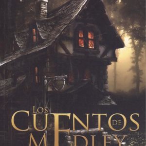 LOS CUENTOS DE MEDLEY JAVISA23 EDICIONES