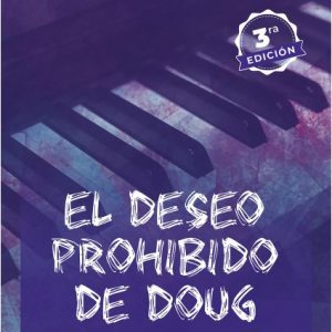 El deseo prohibido de Doug. Libro II de Saga BG.5 NOVA CASA EDITORIAL