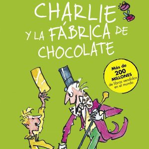 Charlie y la fábrica de chocolate ALFAGUARA