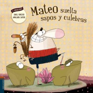 Mateo suelta sapos y culebras EDELVIVES