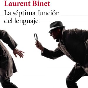 LA SEPTIMA FUNCION DEL LENGUAJE SEIX BARRAL EDICIONES