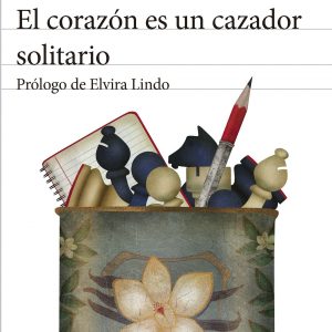 EL CORAZÓN ES UN CAZADOR SOLITARIO SEIX BARRAL EDICIONES