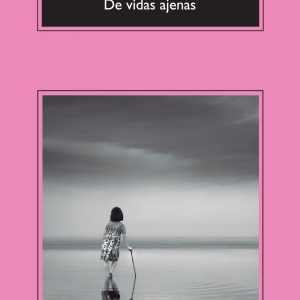 De vidas ajenas ANAGRAMA