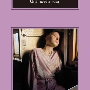 Una novela Rusa- ANAGRAMA
