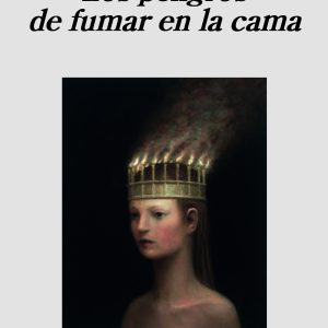 LOS PELIGROS DE FUMAR EN LA CAMA ANAGRAMA