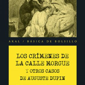 Los crímenes de la calle Morgue y otros casos de Auguste Dupin AKAL