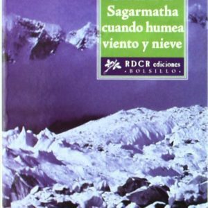 Si subes al Sagarmatha cuando humea viento y nieve EDICIONS ROURE DE CAN ROCA