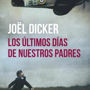 Los últimos días de nuestros padres DEBOLSILLO