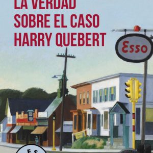 La verdad sobre el caso Harry Quebert DEBOLSILLO