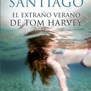 EL EXTRAÑO VERANO DE TOM HARVEY EDICIONES B