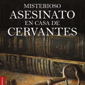 Misterioso asesinato en casa de Cervantes BOOKET