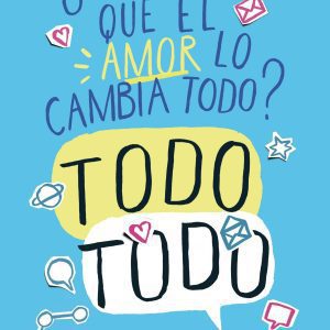 ¿Es cierto que el amor lo cambia todo todo? SM
