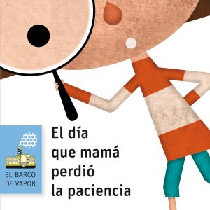 El día que mamá perdió la paciencia SM