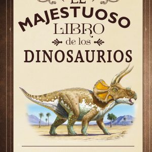 El majestuoso libro de los dinosaurios SUSAETA EDICIONES