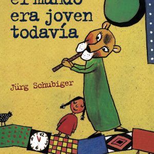 Cuando el mundo era joven todavía ANAYA