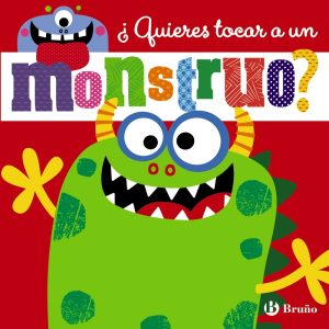 ¿QUIERES TOCAR A UN MONSTRUO? BRUÑO
