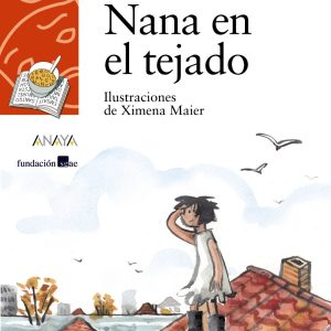 NANA EN EL TEJADO ANAYA