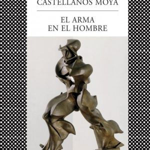El arma en el hombre TUSQUETS