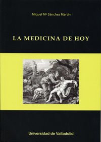 LA MEDICINA DE HOY. UNIV.VALLADOLID