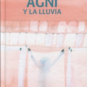 Agni y la lluvia KALANDRAKA