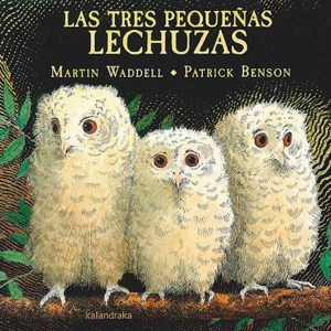 LAS TRES PEQUEÑAS LECHUZAS KALANDRAKA