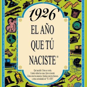 1926 año que tu naciste ACV EDITORIAL