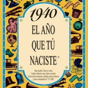 1940 año en que tu naciste ACV EDITORIAL