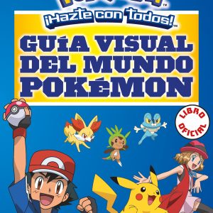 Guía visual del mundo Pokémon MONTENA