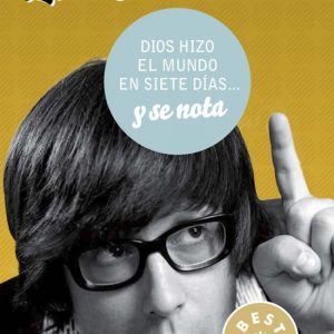 Dios hizo el mundo en siete días...y se nota DEBOLSILLO