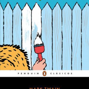 LAS AVENTURAS DE TOM SAWYER PENGUIN CLASICOS