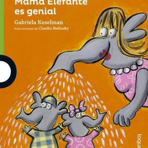 MAMá ELEFANTE ES GENIAL LOQUELEO