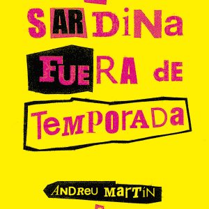 No pidas sardina fuera de temporada LOQUELEO