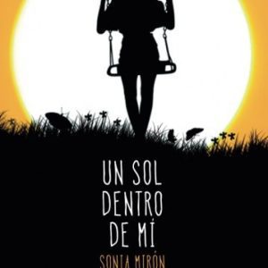 Un sol dentro de mí SONIA MIRON TORRES
