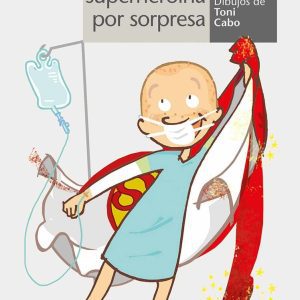 SUPERHEROINA POR SORPRESA ALGAR EDITORIAL