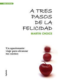 A tres pasos de la felicidad CYDONIA EDICIONES
