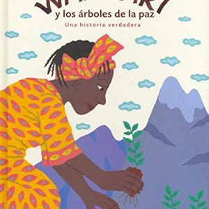 Wangari y los arboles de la paz EKARE EUROPA