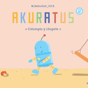 Akuratus2. Columpio Y Chupete (Cartone) LOGUEZ EDICIONES