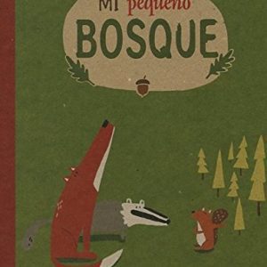 Mi pequeño bosque LOGUEZ EDICIONES