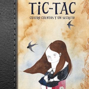 Tic-tac. Cuatro cuentos y un secreto LIBRE ALBEDRIO