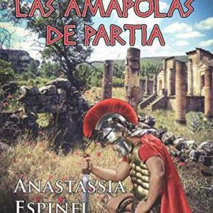 Las amapolas de partia JAVISA23 EDICIONES