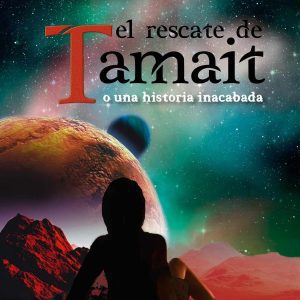 El rescate de Tamait CYDONIA EDICIONES