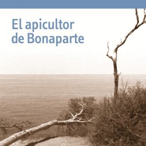 EL APICULTOR DE BONAPARTE MINUSCULA EDITORIAL