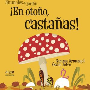 ¡En otoño castañas! ALGAR EDITORIAL