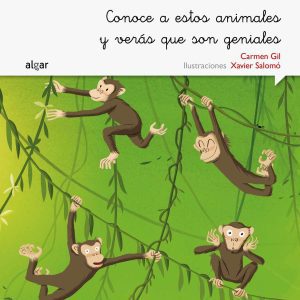 CONOCE A ESTOS ANIMALES Y VERÁS QUE SON GENIALES (MANUSCRITA) ALGAR EDITORIAL