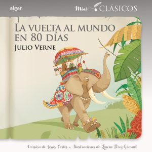 La vuelta al mundo en 80 dias ALGAR EDITORIAL