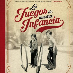 JUEGOS DE NUESTRA INFANCIA TIKAL EDICIONES